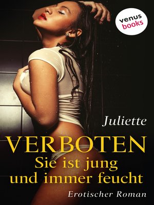 cover image of Verboten--Sie ist jung und immer feucht